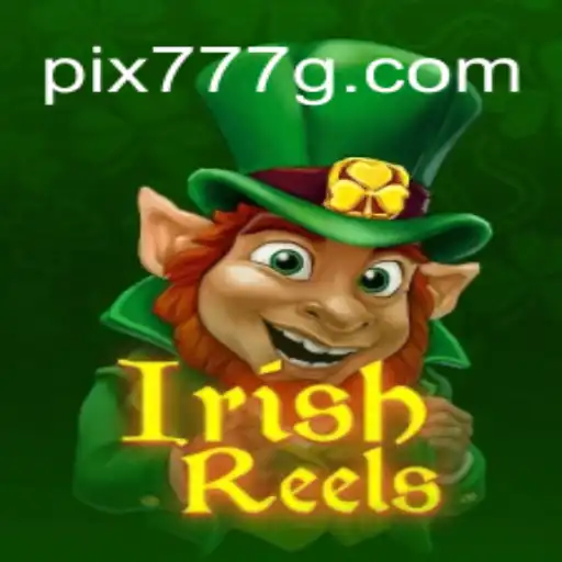 Explore the Enchanting World of IrishReels: 777g Oficial Slots Brasil #1