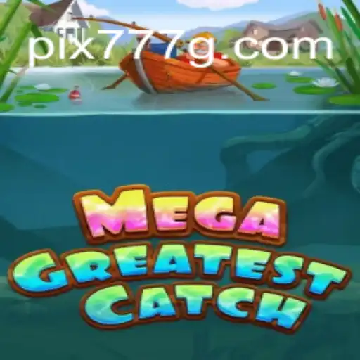 Discover MegaGreatestCatch: The Ultimate Game Experience in 777g Oficial Slots Brasil #1