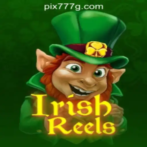 Explore the Enchanting World of IrishReels: 777g Oficial Slots Brasil #1